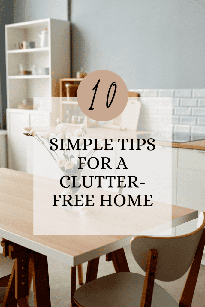 5 Simple Tips for a Clutter-Free Home