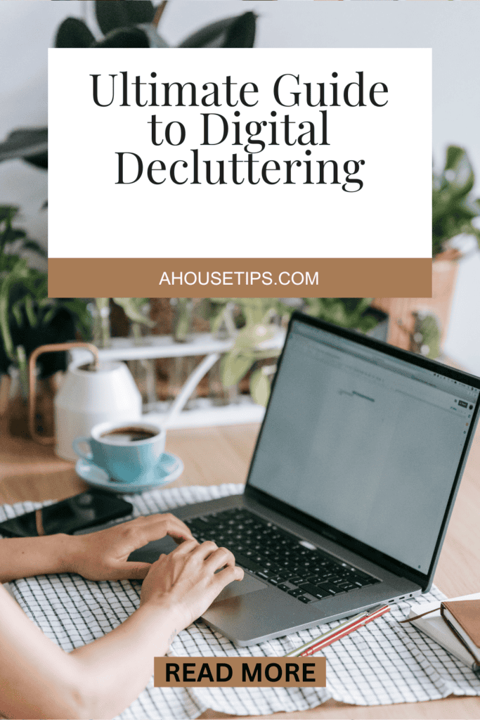 Ultimate Guide to Digital Decluttering
