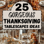 Thanksgiving Tablescapes Ideas